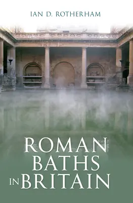 Les bains romains en Grande-Bretagne - Roman Baths in Britain