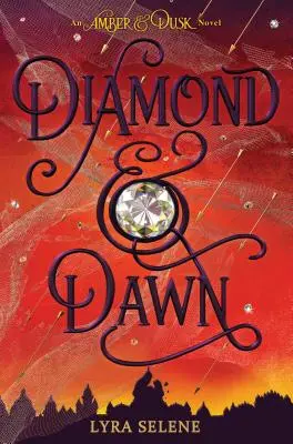 Diamant et Aube (Ambre et Crépuscule, Livre 2), 2 - Diamond & Dawn (Amber & Dusk, Book Two), 2