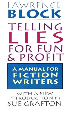 Raconter des mensonges pour le plaisir et le profit - Telling Lies for Fun & Profit