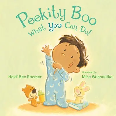 Peekity Boo What You Can Do&nbsp;! - Peekity Boo What You Can Do!