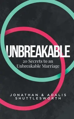 Vingt secrets pour un mariage incassable - Twenty Secrets to an Unbreakable Marriage