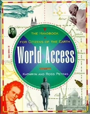 Accès au monde : Le manuel du citoyen de la terre - World Access: The Handbook for Citizens of the Earth