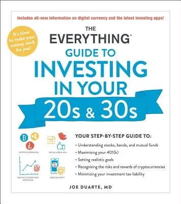 Le guide complet de l'investissement dans la vingtaine et la trentaine : Votre guide étape par étape pour : * Comprendre les actions, les obligations et les fonds communs de placement * Maximiser votre 401 - The Everything Guide to Investing in Your 20s & 30s: Your Step-By-Step Guide To: * Understanding Stocks, Bonds, and Mutual Funds * Maximizing Your 401