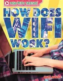 La science de la haute technologie : Comment fonctionne le Wifi ? - High-Tech Science: How Does Wifi Work?