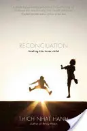 Réconciliation : Guérir l'enfant intérieur - Reconciliation: Healing the Inner Child