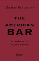 Le bar américain : L'art de mélanger les boissons - The American Bar: The Artistry of Mixing Drinks