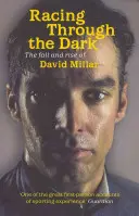 La course dans l'obscurité - La chute et l'ascension de David Millar - Racing Through the Dark - The Fall and Rise of David Millar