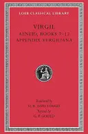 Enéide : Livres 7-12. Appendice Vergiliana - Aeneid: Books 7-12. Appendix Vergiliana