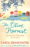 Olive Harvest - A Memoir of Love, Old Trees, and Olive Oil (La récolte des olives - Un mémoire d'amour, de vieux arbres et d'huile d'olive) - Olive Harvest - A Memoir of Love, Old Trees, and Olive Oil