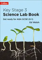 Key Stage 3 Science Lab Book - Get Ready for AQA GCSE (9-1) (en anglais) - Key Stage 3 Science Lab Book - Get Ready for AQA GCSE (9-1)