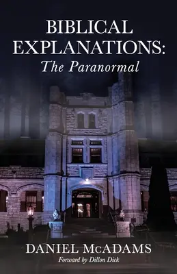 Explications bibliques : Le paranormal - Biblical Explanations: The Paranormal