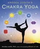 Le yoga des chakras d'Anodea Judith - Anodea Judith's Chakra Yoga