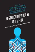 Postphénoménologie et médias : Essais sur les relations entre l'homme, les médias et le monde - Postphenomenology and Media: Essays on Human-Media-World Relations