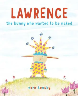 Lawrence : Le lapin qui voulait être nu - Lawrence: The Bunny Who Wanted to Be Naked