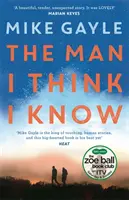 L'homme que je crois connaître - L'histoire d'une amitié improbable, pleine de rebondissements et de bonne humeur - Man I Think I Know - A feel-good, uplifting story of the most unlikely friendship