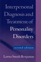 Diagnostic et traitement interpersonnels des troubles de la personnalité, deuxième édition - Interpersonal Diagnosis and Treatment of Personality Disorders, Second Edition