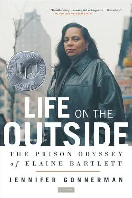 La vie à l'extérieur : L'odyssée carcérale d'Elaine Bartlett - Life on the Outside: The Prison Odyssey of Elaine Bartlett