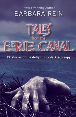 Contes du canal étrange : 22 histoires délicieusement sombres et effrayantes - Tales from the Eerie Canal: 22 Stories of the Delightfully Dark and Creepy