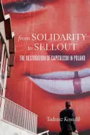 De la solidarité à la braderie : la restauration du capitalisme en Pologne - From Solidarity to Sellout: The Restoration of Capitalism in Poland