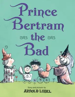 Le prince Bertram le méchant - Prince Bertram the Bad