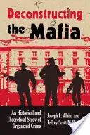 Déconstruction du crime organisé : Une étude historique et théorique - Deconstructing Organized Crime: An Historical and Theoretical Study