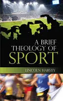 Brève théologie du sport - Brief Theology of Sport