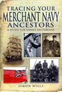 Retrouver ses ancêtres de la marine marchande - Tracing Your Merchant Navy Ancestors