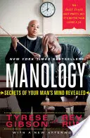 Manologie : Les secrets de l'esprit de l'homme révélés - Manology: Secrets of Your Man's Mind Revealed