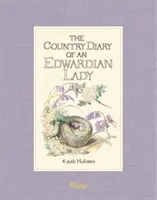 Le journal de campagne d'une dame de l'époque édouardienne - The Country Diary of an Edwardian Lady