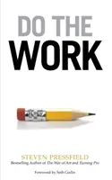 Faites le travail : Vaincre les résistances et sortir de sa propre voie - Do the Work: Overcome Resistance and Get Out of Your Own Way