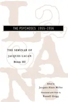 Le séminaire de Jacques Lacan : Les psychoses - The Seminar of Jacques Lacan: The Psychoses