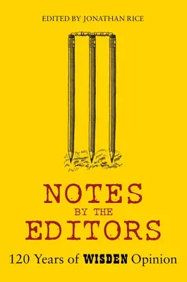 Notes de la rédaction : 120 ans d'opinion Wisden - Notes by the Editors: 120 Years of Wisden Opinion