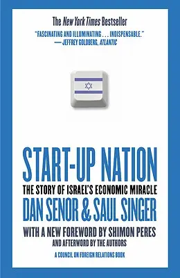 Start-Up Nation : L'histoire du miracle économique israélien - Start-Up Nation: The Story of Israel's Economic Miracle