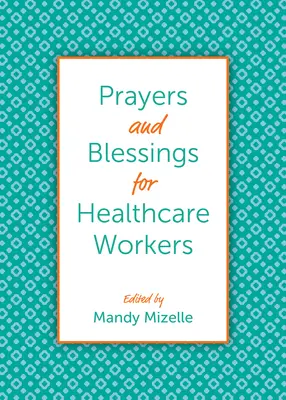 Prières et bénédictions pour le personnel de santé - Prayers and Blessings for Healthcare Workers