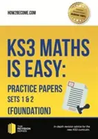 KS3 Maths is Easy : Practice Papers Sets 1 & 2 (Foundation). Guide complet pour le nouveau programme KS3 - KS3 Maths is Easy: Practice Papers Sets 1 & 2 (Foundation). Complete Guidance for the New KS3 Curriculum