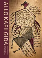 Allo Kafii Gida : Les planches secrètes du Coran dans le nord du Nigeria - Allo Kafii Gida: Secret Qur'anic Boards from Northern Nigeria