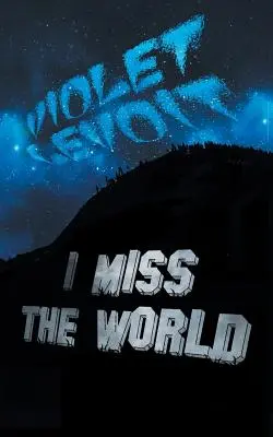 Le monde me manque - I Miss The World