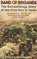 Band of Brigands : Les premiers hommes dans les chars - Band of Brigands: The First Men in Tanks