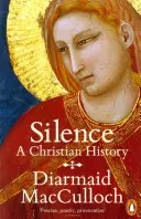 Le silence - Une histoire chrétienne - Silence - A Christian History