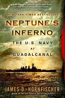 L'enfer de Neptune : La marine américaine à Guadalcanal - Neptune's Inferno: The U.S. Navy at Guadalcanal