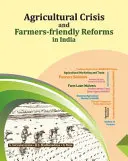 Crise agricole et réformes favorables aux agriculteurs en Inde - Agricultural Crisis and Farmers-Friendly Reforms in India