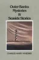 Mystères et histoires de bord de mer des Outer Banks - Outer Banks Mysteries and Seaside Stories