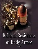 Résistance balistique des gilets pare-balles - Ballistic Resistance of Body Armor