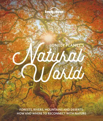 Le monde naturel de Lonely Planet 1 - Lonely Planet's Natural World 1