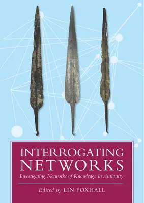 Interroger les réseaux : Enquête sur les réseaux de connaissances dans l'Antiquité - Interrogating Networks: Investigating Networks of Knowledge in Antiquity