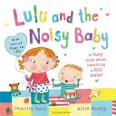 Lulu et le bébé bruyant - Lulu and the Noisy Baby