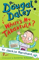 Dougal Daley - Où est ma tarentule ? - Dougal Daley - Where's My Tarantula?