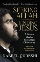 A la recherche d'Allah, à la recherche de Jésus : Un musulman dévot rencontre le christianisme - Seeking Allah, Finding Jesus: A Devout Muslim Encounters Christianity