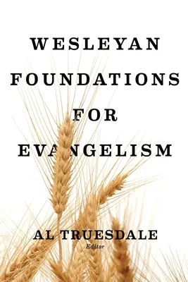 Les fondements wesleyens de l'évangélisation - Wesleyan Foundations for Evangelism