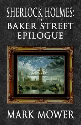 Sherlock Holmes - L'épilogue de la rue Baker - Sherlock Holmes - The Baker Street Epilogue